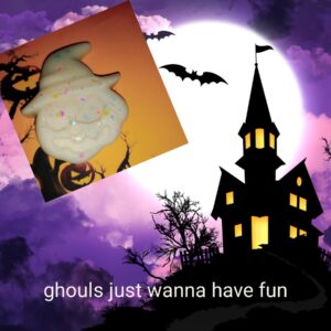 Ghouls just wanna have fun