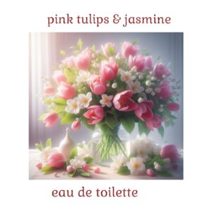 EDT | tulips & jasmine